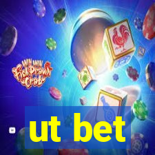 ut bet